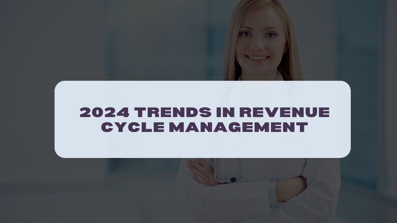 2024 Trends In Revenue Cycle Management